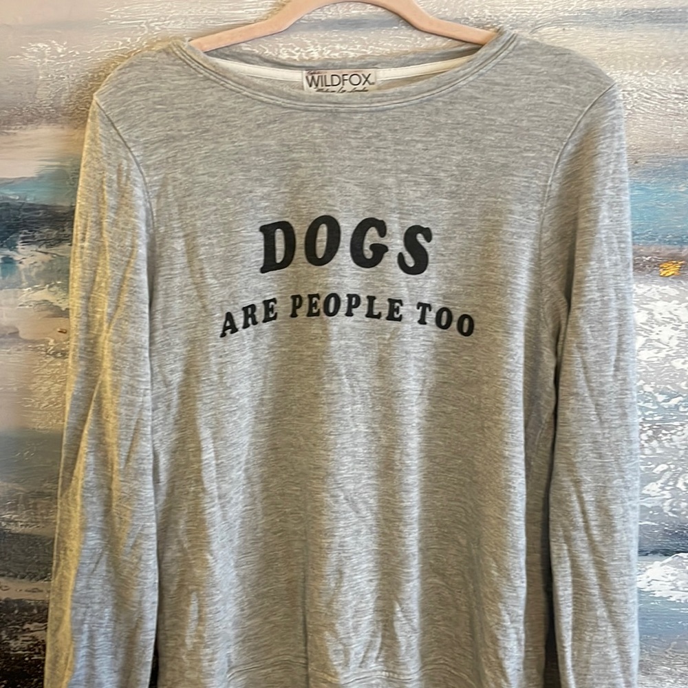 Graphic super soft boutique sweater shirt. Dogs are people too.